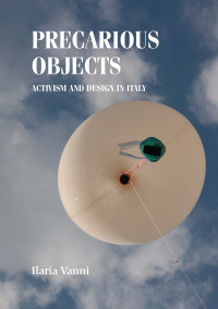 Ilaria Vanni; — Precarious Objects