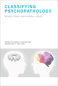 Kincaid, Harold, Sullivan, Jacqueline A. & Jacqueline A. Sullivan — Classifying Psychopathology