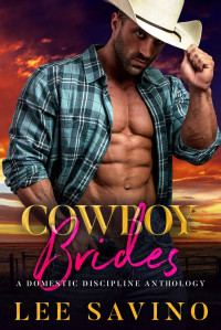 Lee Savino — Cowboy Brides: A domestic discipline anthology