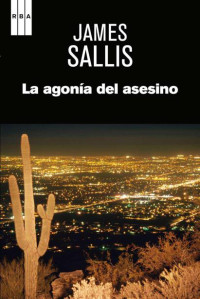 James Sallis — La agonía del asesino