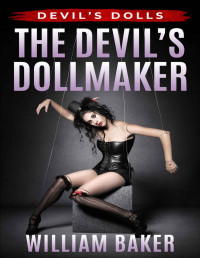 William Baker — The Devil’s Dollmaker (Devil's Dolls Book 1)