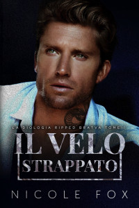 Fox, Nicole — Il Velo Strappato (Ripped Bratva Vol. 1) (Italian Edition)