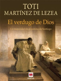 Toti Martínez de Lezea — El verdugo de Dios