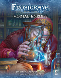 Joseph A McCullough — Frostgrave: Mortal Enemies