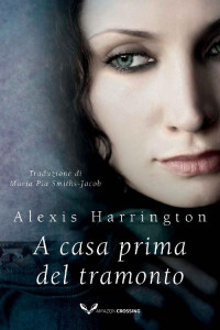 Alexis Harrington — A casa prima del tramonto (Powell Springs) (Italian Edition)