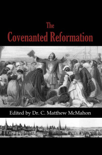 James Kerr — The Covenanted Reformation