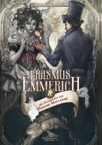 Bode, Katharina Fiona [Bode, Katharina Fiona] — Erasmus Emmerich und die Maskerade der Madame Mallarmé