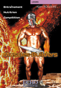 Alain Rouzeire — Muscles-Builders