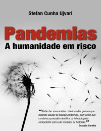 Stefan Cunha Ujvari — Pandemias: a humanidade em risco