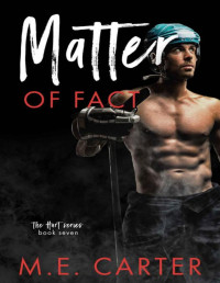M.E. Carter — Matter of Fact: A Hockey Romance (The Hart Series Book 7)