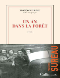 François Sureau — Un an dans la forêt