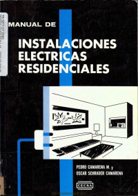 Pedro Camarena y Oscar Schrader — Manual de Instalaciones Eléctricas Residenciales