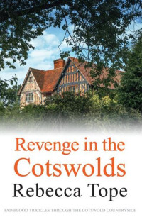 Rebecca Tope — TOsborne 13 - Revenge in the Cotswolds
