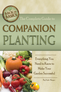 Dale Mayer — The Complete Guide to Companion Planting