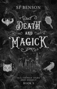 SF Benson — Death and Magick