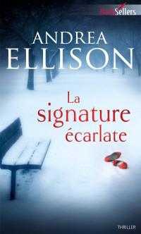 Andrea Ellison — La signature écarlate: Les enquêtes de Taylor Jackson