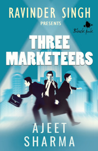 Ajeet Sharma — Three Marketeers