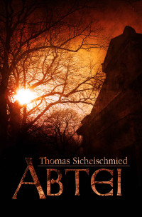 Thomas Sichelschmied [Sichelschmied, Thomas] — Abtei: Mystery (German Edition)