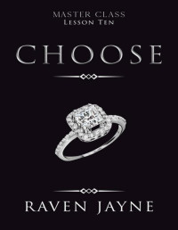 Raven Jayne — Choose: Lesson Ten (Master Class Book 10)