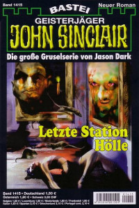 Dark, Jason — [John Sinclair 1415] • Letzte Station Hölle (2 of 3)