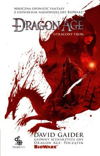 David Gaider — Dragon Age: Utracony tron