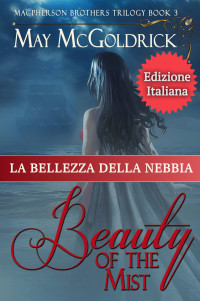 Coffey, Jan & McGoldrick, May — The Beauty of The Mist (La Bellezza della Nebbia) (Italian Edition)