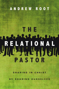 Andrew Root — The Relational Pastor