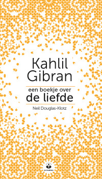 Kahlil Gibran — Een boekje over de liefde