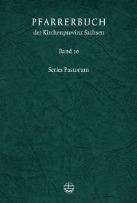 Verein für Pfarrerinnen und Pfarrer in der Ev. Kirche der Kirchenprovinz Sachsen — Pfarrerbuch der Kirchenprovinz Sachsen - Series Pastorum