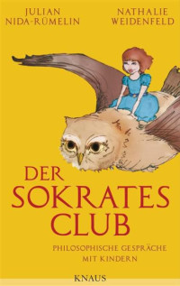 Weidenfeld, Nathalie & Nida-Rümelin, Julian — Der Sokrates-Club