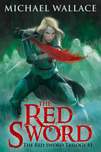 Michael Wallace — The Red Sword (The Red Sword Trilogy Book 1)