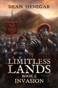 Dean Henegar — Limitless Lands Book 5: Invasion