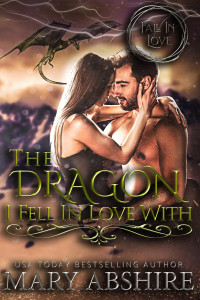 Mary Abshire — The Dragon I Fell In Love With