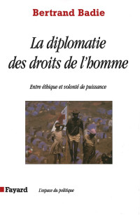 Bertrand Badie — La diplomatie des droits de l'homme