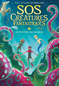 Tui T. Sutherland, Kari Sutherland — SOS Créatures fantastiques 3