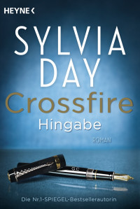 Day, Sylvia — Crossfire 04 - Hingabe