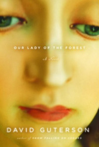 David Guterson — Our Lady of the Forest