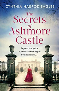 Cynthia Harrod-Eagles — The Secrets of Ashmore Castle