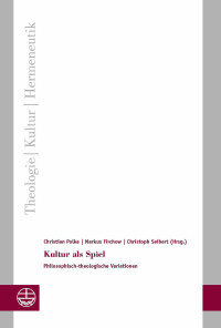 Christian Polke, Markus Firchow, Christoph Seibert — Kultur als Spiel