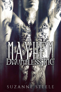 Suzanne Steele — Mayhem (Dauntless MC Book 3)
