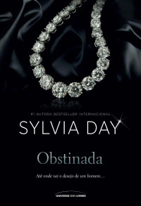 Sylvia Day — Obstinada