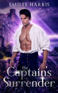 Emilee Harris [Harris, Emilee] — The Captain's Surrender (Currents of Love Book 6)