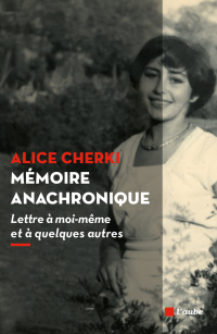 Alice Cherki — Mémoire anachronique