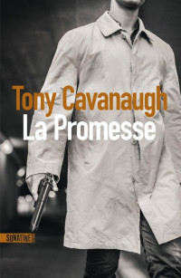Cavanaugh, Tony — La Promesse