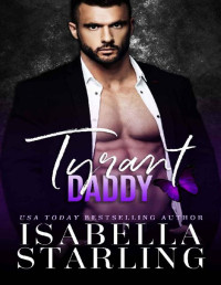 Isabella Starling — Tyrant Daddy: An Age Gap Forbidden Romance