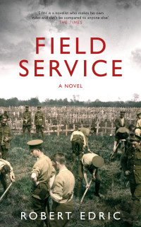 Robert Edric — Field Service