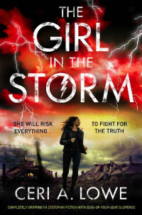 Ceri A. Lowe [Lowe, Ceri A.] — The Girl in the Storm