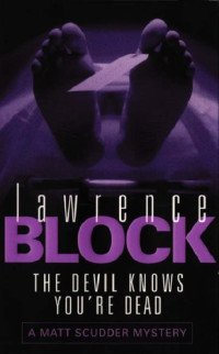 Lawrence Block — Devil Knows You're Dead