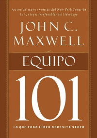 John C. Maxwell; — Equipo 101