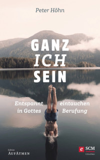 Peter Hhn; — Ganz ich sein